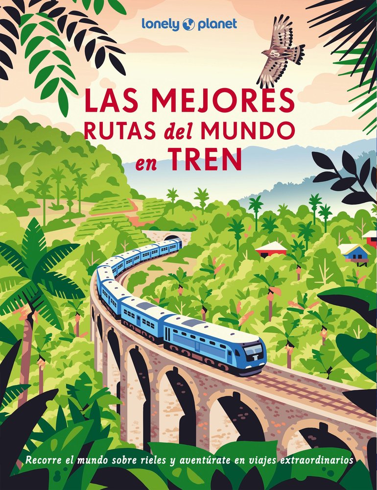 LAS MEJORES RUTAS DEL MUNDO EN TREN, de AA. VV. | portada del libro