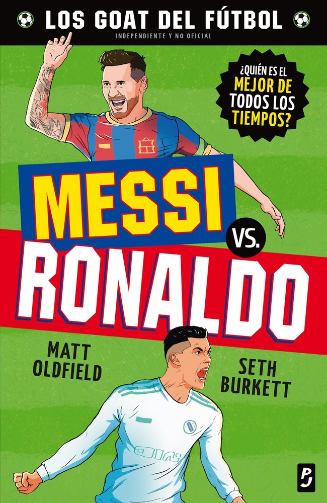 GOAT. Messi vs. Ronaldo, de MATT OLDFIELD | portada del libro