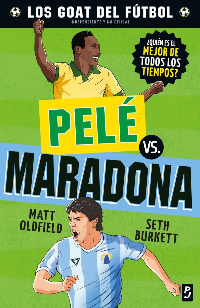 GOAT PELE VS MARADONA, de MATT OLDFIELD | portada del libro