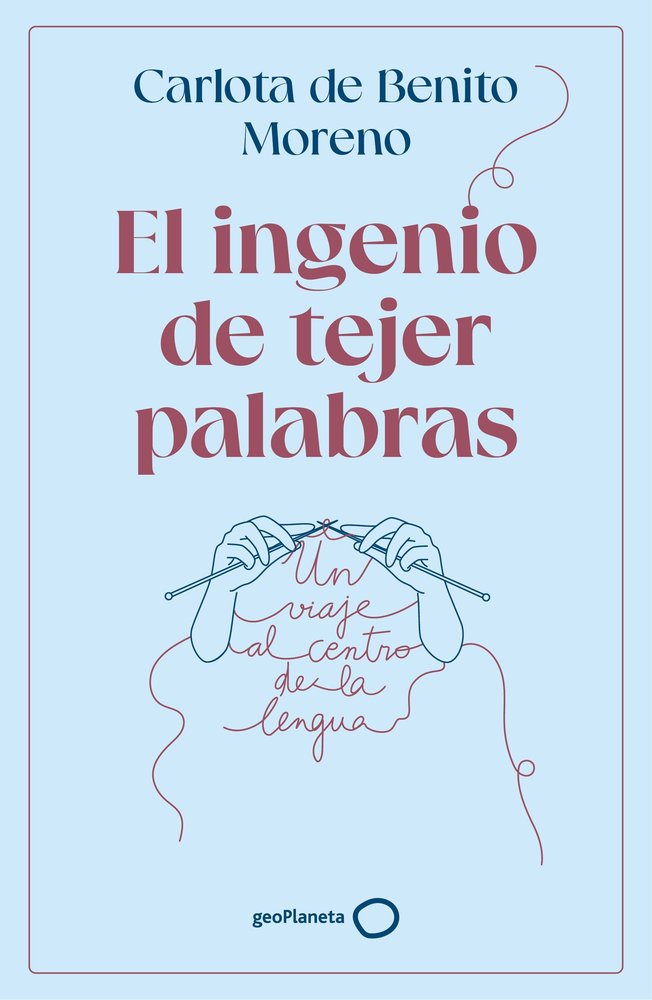 El ingenio de tejer palabras, de CARLOTA DE BENITO MORENO | portada del libro