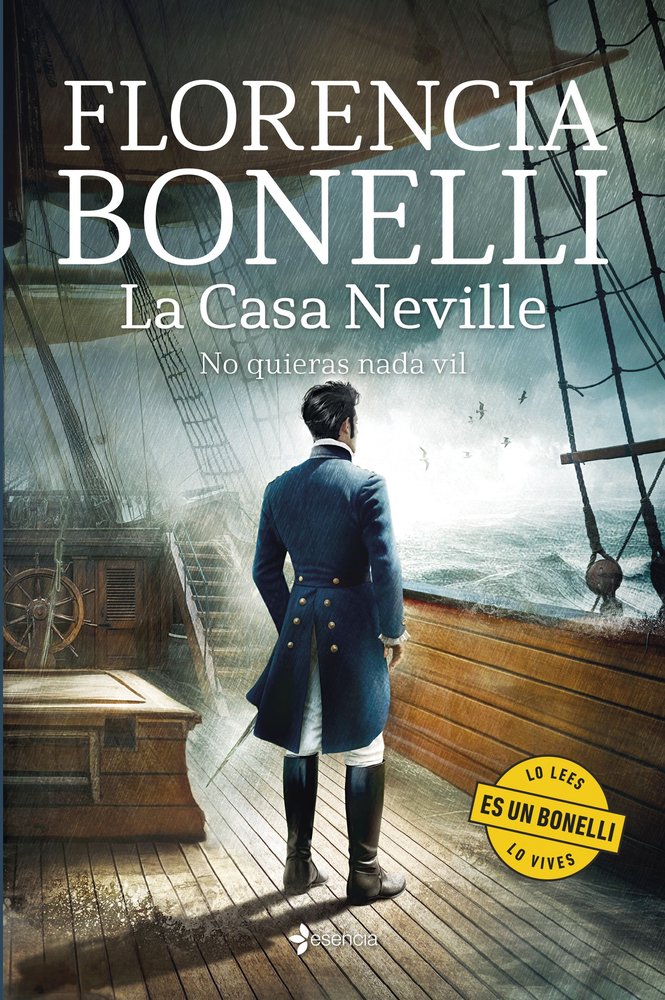 La Casa Neville. No quieras nada vil, de FLORENCIA BONELLI | portada del libro