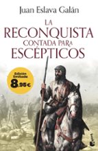 La Reconquista contada para escépticos, de Juan Eslava Galán | portada del libro