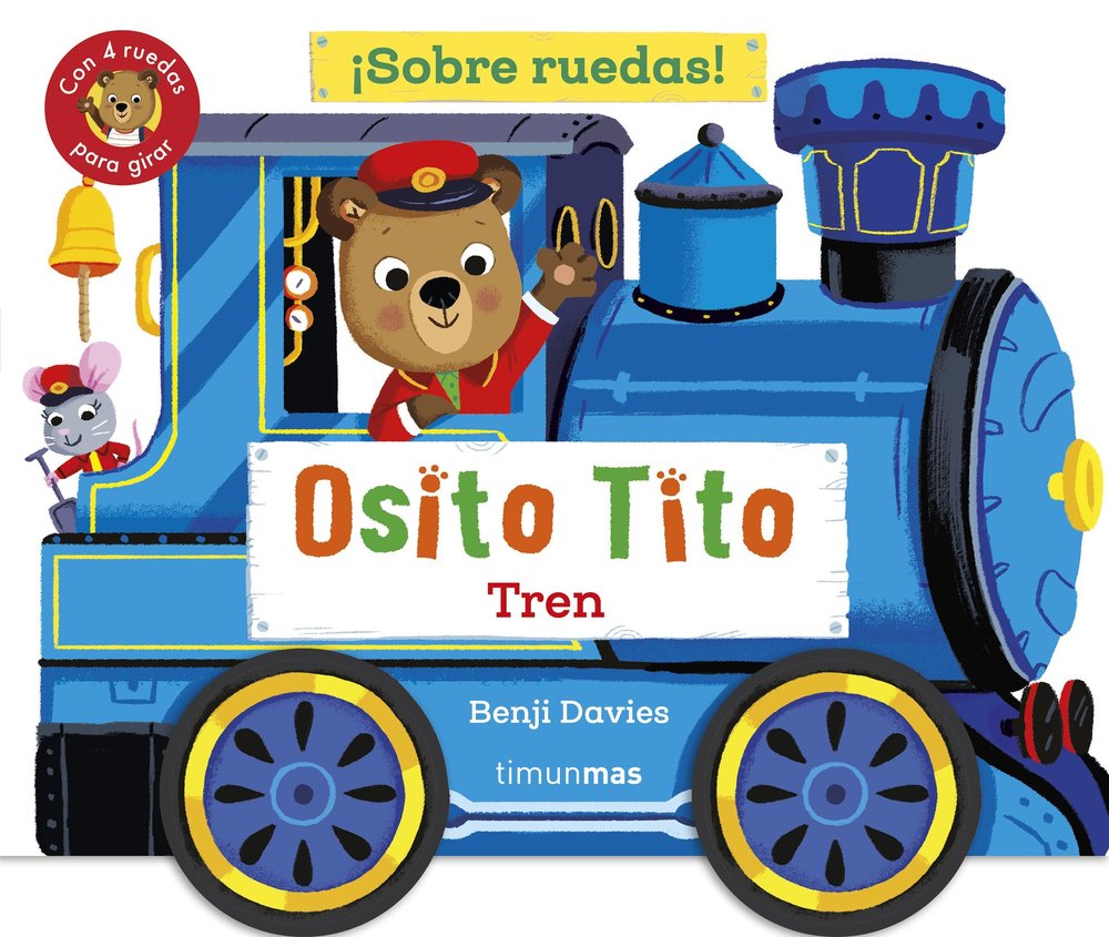 OSITO TITO. ¡SOBRE RUEDAS! TREN, de DAVIES, BENJI | portada del libro