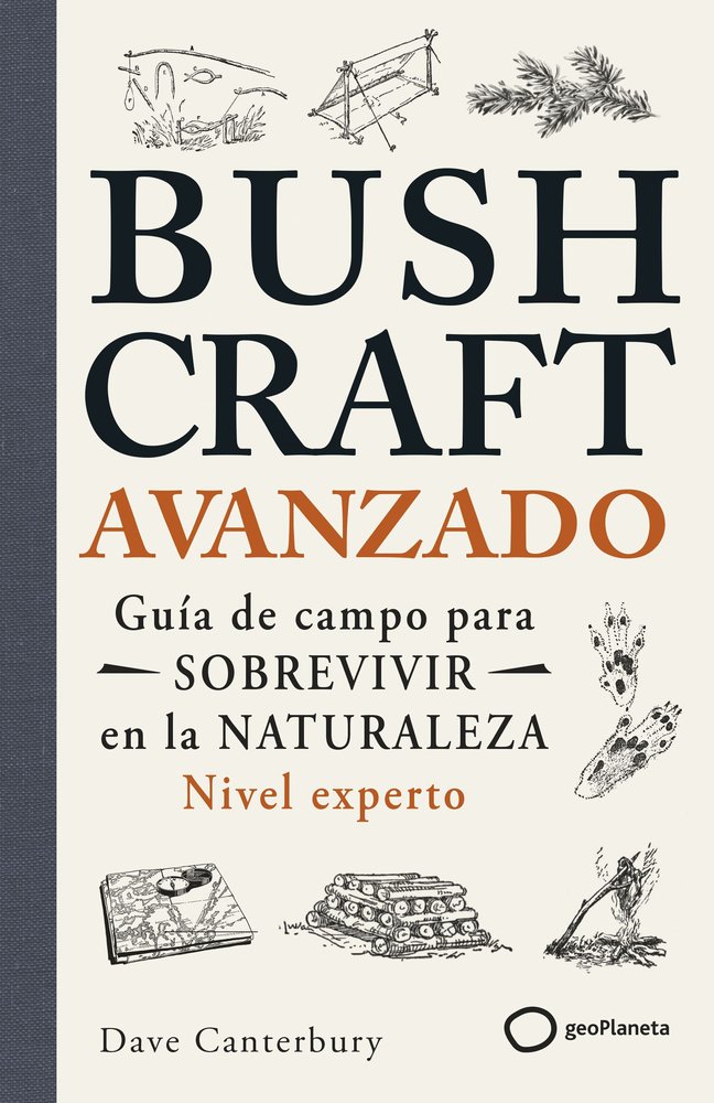 BUSHCRAFT AVANZADO, de DAVE CANTERBURY | portada del libro