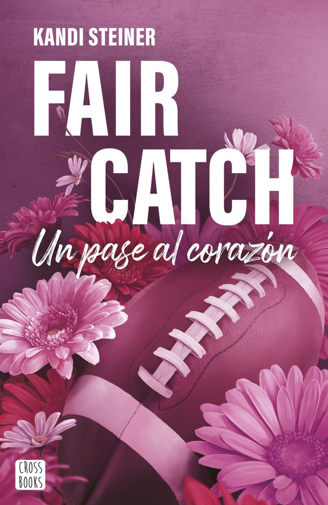 FAIR CATCH, de KANDI STEINER | portada del libro