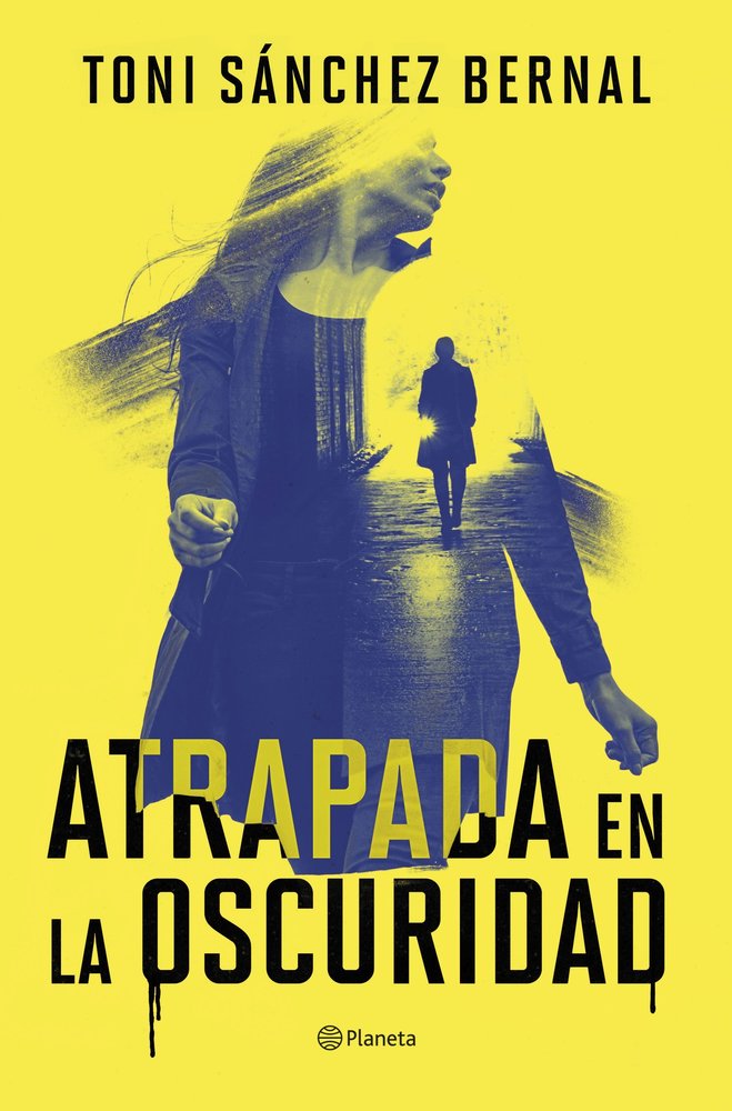 Atrapada en la oscuridad, de TONI SANCHEZ BERNAL | portada del libro