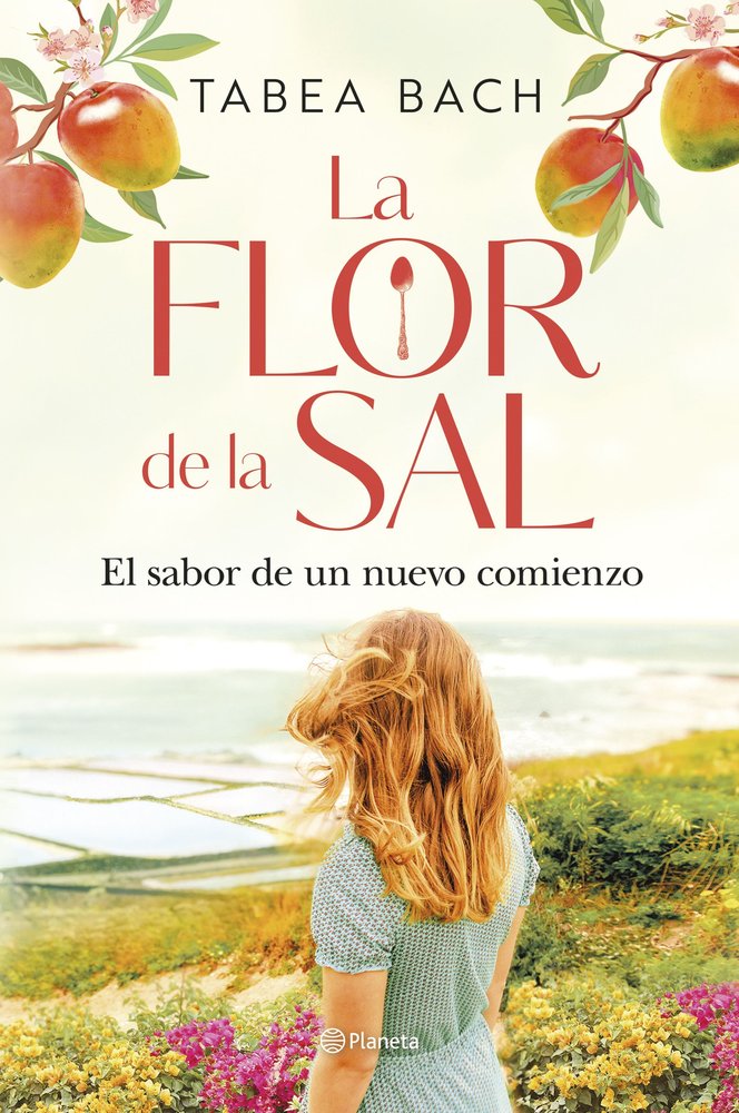 LA FLOR DE LA SAL EL SABOR DE UN NUEVO COMIENZO, de TABEA BACH | portada del libro