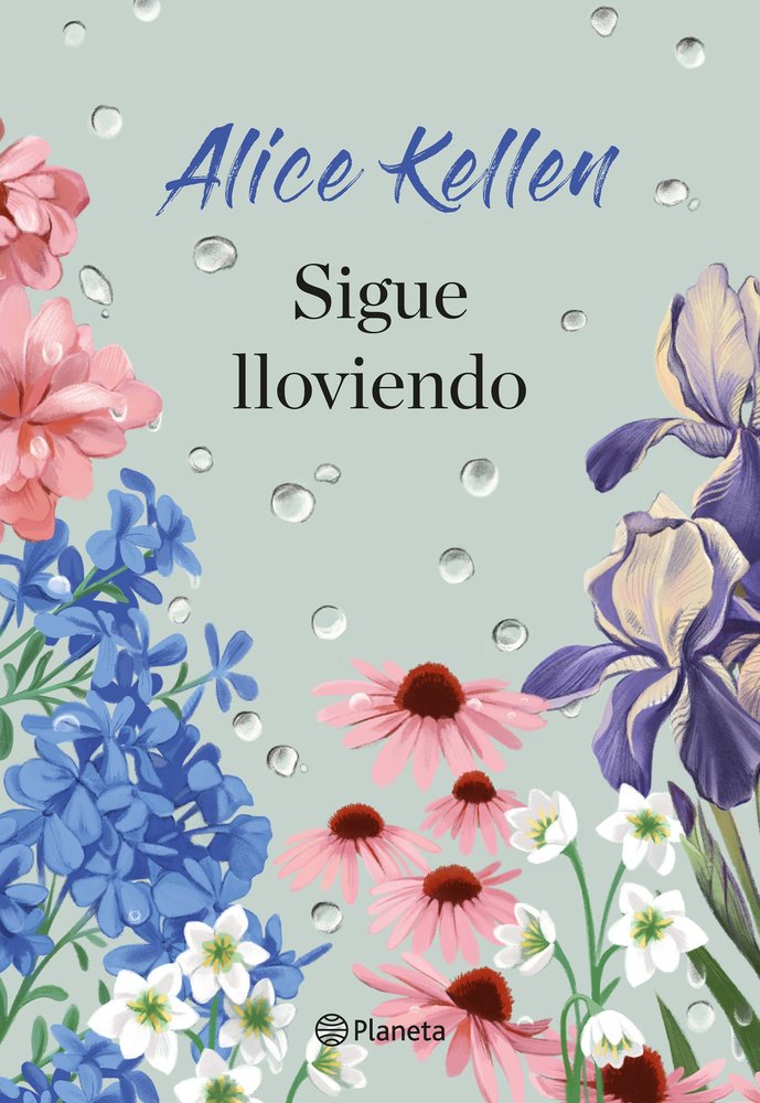 Sigue lloviendo, de ALICE KELLEN | portada del libro