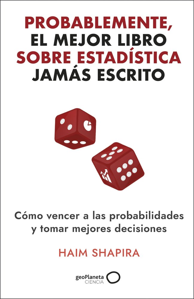 PROBABLEMENTE, EL MEJOR LIBRO SOBRE ESTADISTICA JAMAS ESCRITO, de SAPHIRA, HAIM | portada del libro