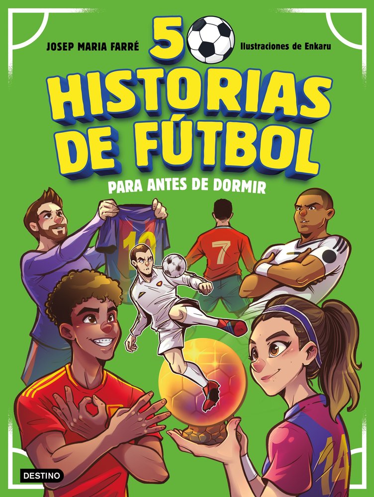 50 HISTORIAS DE FUTBOL PARA ANTES DE DORMIR, de FARRE, JOSEP MARIA | portada del libro