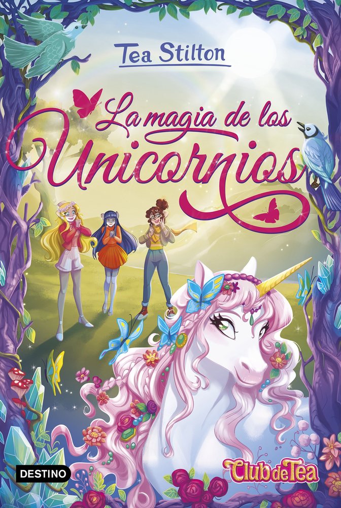 LA MAGIA DE LOS UNICORNIOS, de TEA STILTON | portada del libro