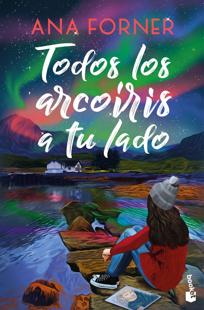 TODOS LOS ARCOIRIS A TU LADO, de FORNER, ANA | portada del libro