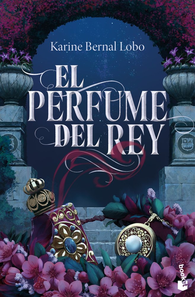 EL PERFUME DEL REY, de BERNAL LOBO, KARINE | portada del libro
