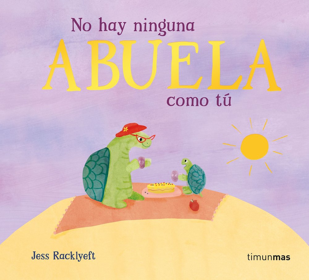 NO HAY NINGUNA ABUELA COMO TU, de RACKLYEFT, JESS | portada del libro