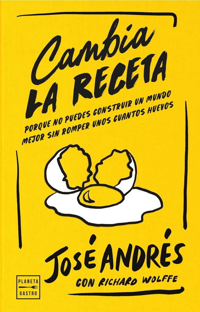 CAMBIA LA RECETA, de JOSE ANDRES | portada del libro