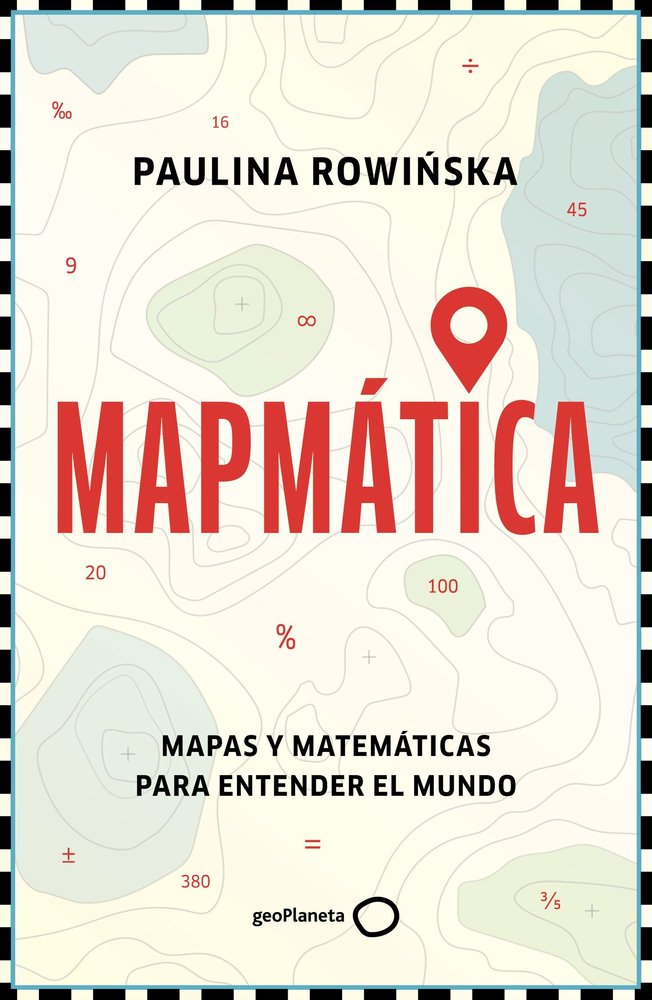 MAPMATICA, de PAULINA ROWINSKA | portada del libro