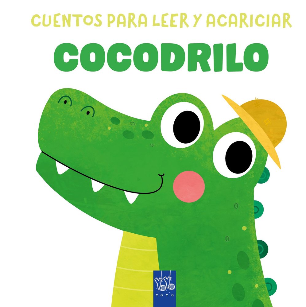 Cuentos para leer y acariciar. Cocodrilo, de YOYO | portada del libro