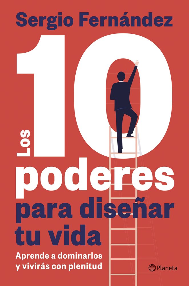 LOS 10 PODERES PARA DISEÑAR TU VIDA, de SERGIO FERNANDEZ | portada del libro