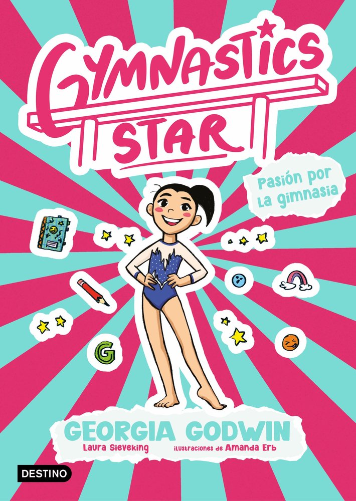 GYMNASTICS STAR 1 PASION POR LA GIMNASIA, de GEORGIA GODWIN | portada del libro