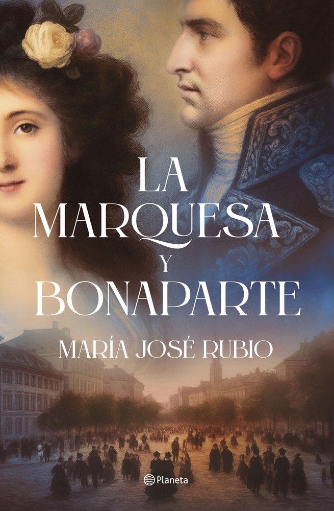 La marquesa y Bonaparte, de MARIA JOSE RUBIO | portada del libro