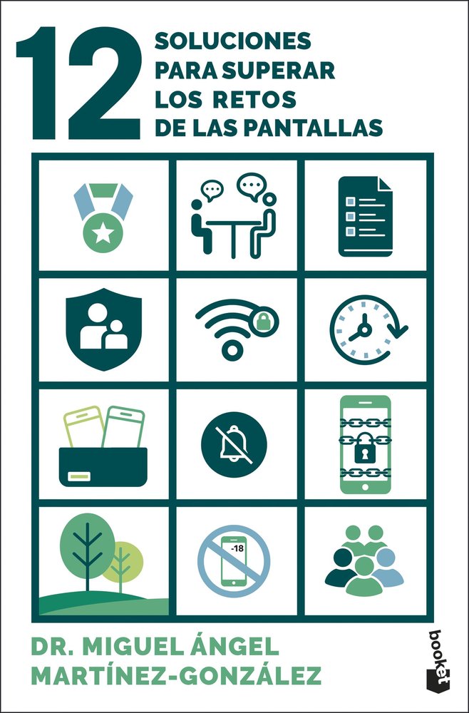 12 SOLUCIONES PARA SUPERAR LOS RETOS DE LAS PANTALLAS, de MIGUEL ANGEL MARTINEZ-GONZALEZ | portada del libro