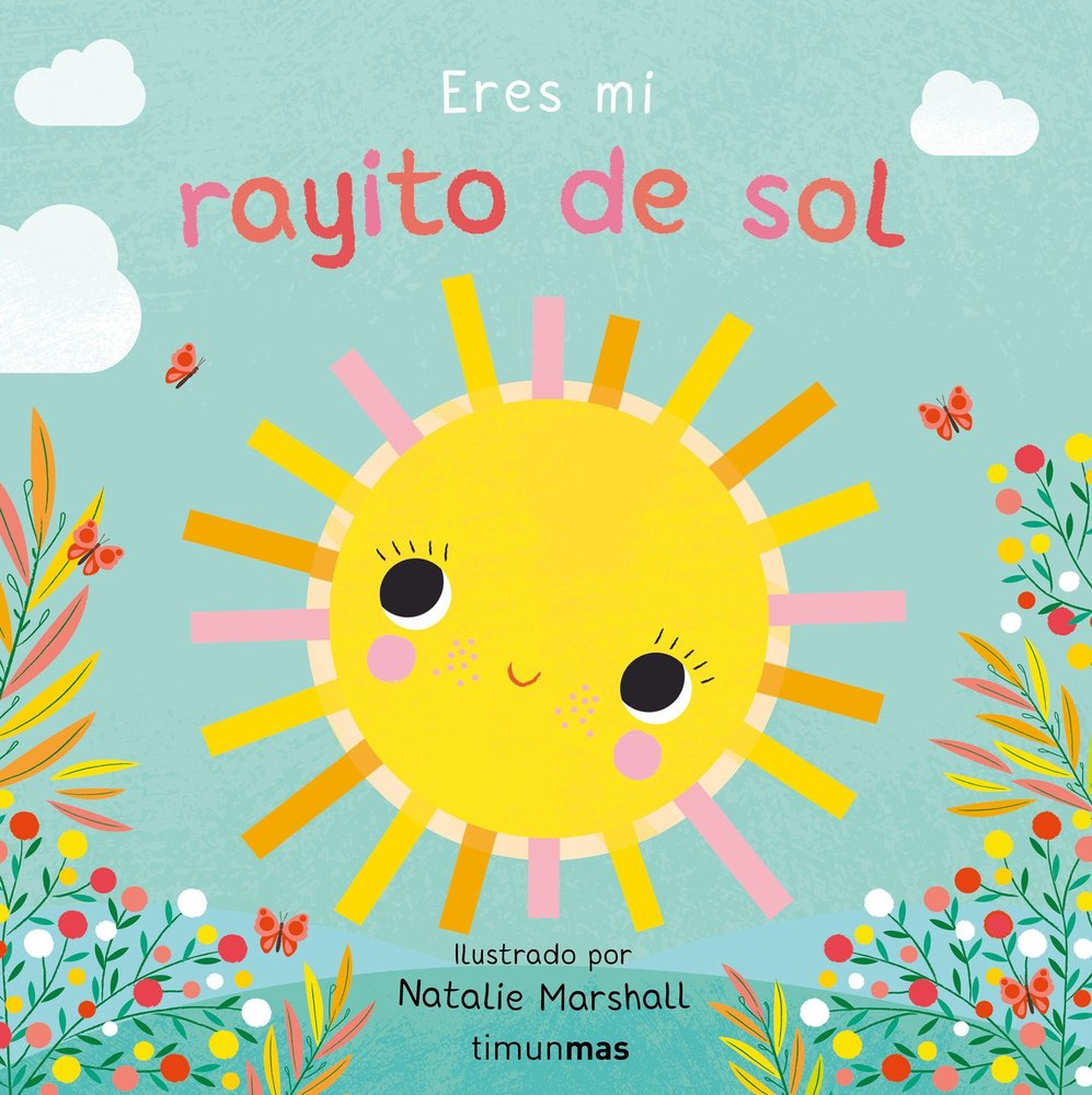 ERES MI RAYITO DE SOL LIBRO DE CARTON CON TROQUELES, de NICOLA EDWARDS | portada del libro