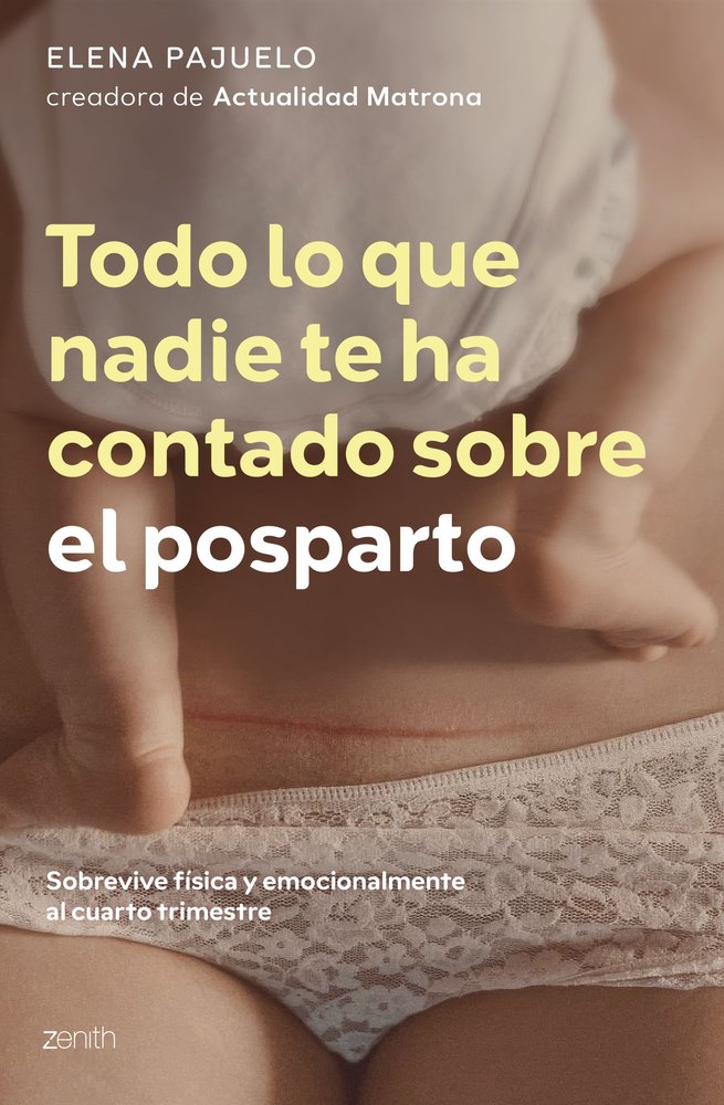 TODO LO QUE NADIE TE HA CONTADO SOBRE EL POSPARTO, de ELENA PAJUELO | portada del libro