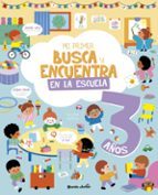 Mi primer busca y encuentra. En la escuela. 3 años, de Varios autores | portada del libro