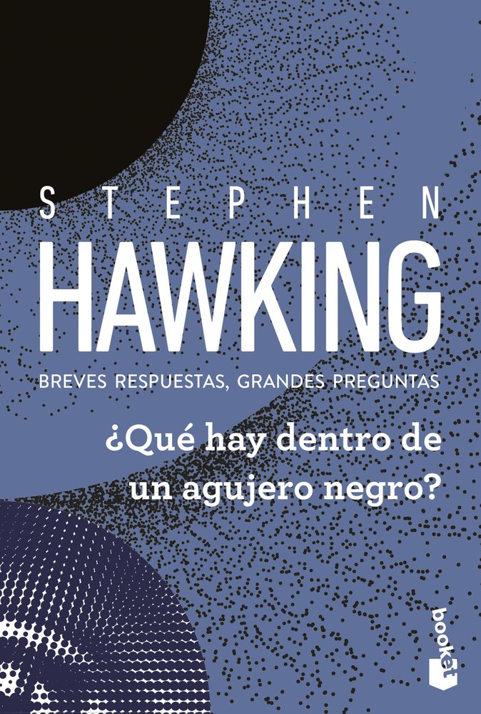 QUE HAY DENTRO DE UN AGUJERO NEGRO, de STEPHEN HAWKING | portada del libro