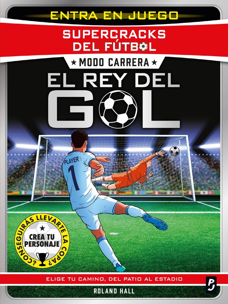 SUPERCRACKS DEL FUTBOL MODO CARRERA EL REY DEL GOL, de ROLAND HALL | portada del libro