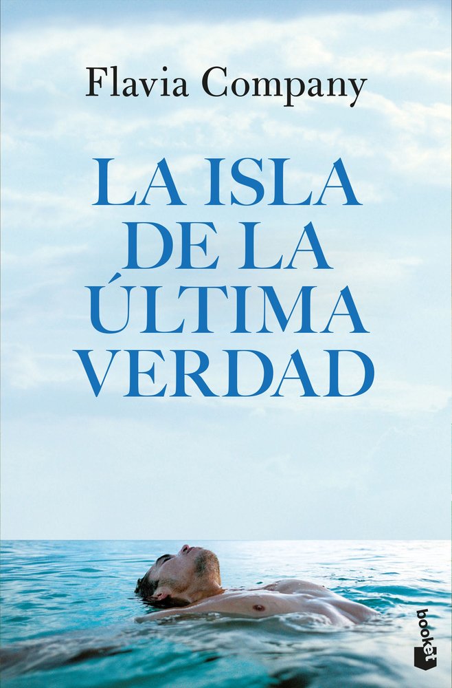 LA ISLA DE LA ULTIMA VERDAD, de COMPANY, FLAVIA | portada del libro