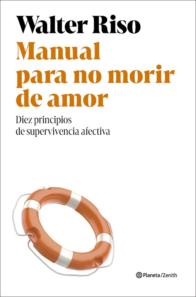 MANUAL PARA NO MORIR DE AMOR, de RISO, WALTER | portada del libro