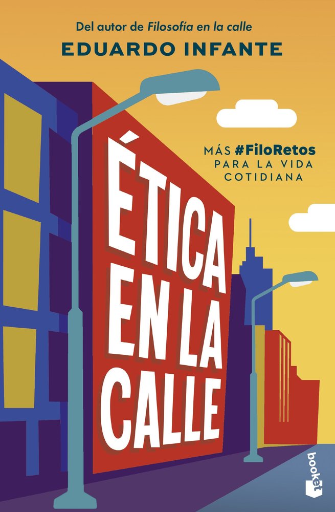 ETICA EN LA CALLE, de EDUARDO INFANTE | portada del libro