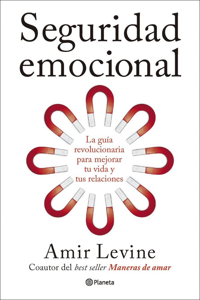 SEGURIDAD EMOCIONAL, de AMIR LEVINE | portada del libro