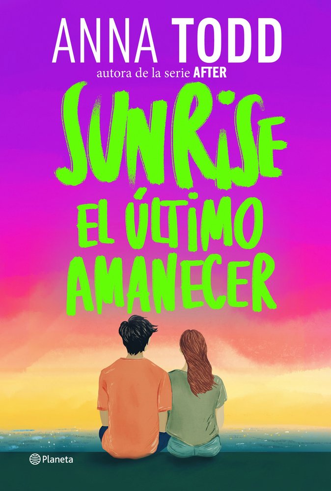 SUNRISE EL ULTIMO AMANECER, de ANNA TODD | portada del libro