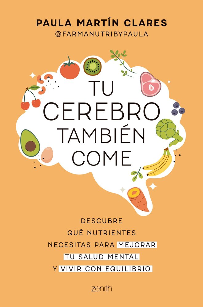 TU CEREBRO TAMBIEN COME, de PAULA MARTIN CLARES | portada del libro