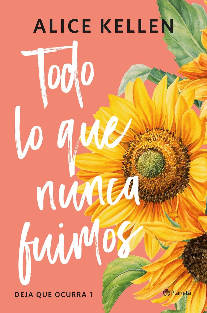 Todo lo que nunca fuimos, de ALICE KELLEN | portada del libro