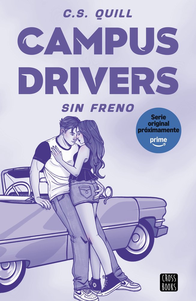 CAMPUS DRIVERS 1. SIN FRENO, de C S QUILL | portada del libro
