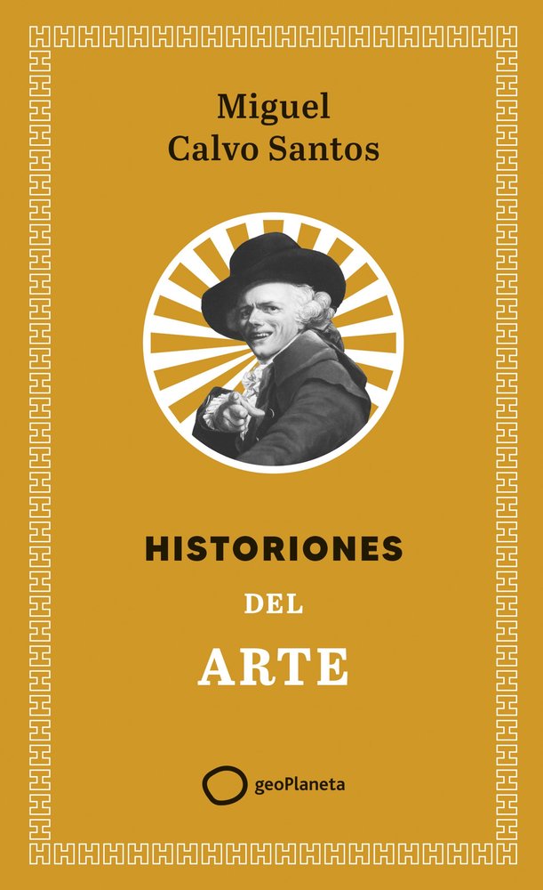 HISTORIONES DEL ARTE, de MIGUEL CALVO | portada del libro