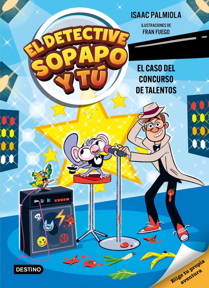 EL DETECTIVE SOPAPO Y TU 6 EL CASO DEL CONCURSO DE TALENTOS, de ISAAC PALMIOLA | portada del libro