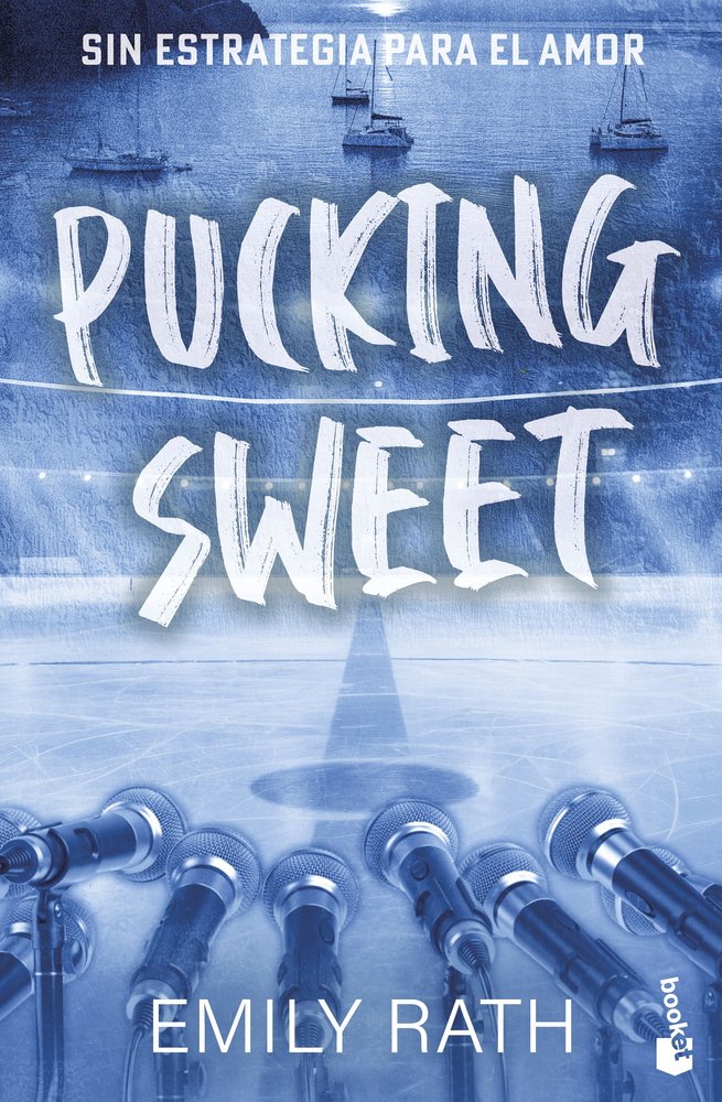 PUCKING SWEET. SIN ESTRATEGIA PARA EL AMOR (SERIE PUCKING, 3), de EMILY RATH | portada del libro
