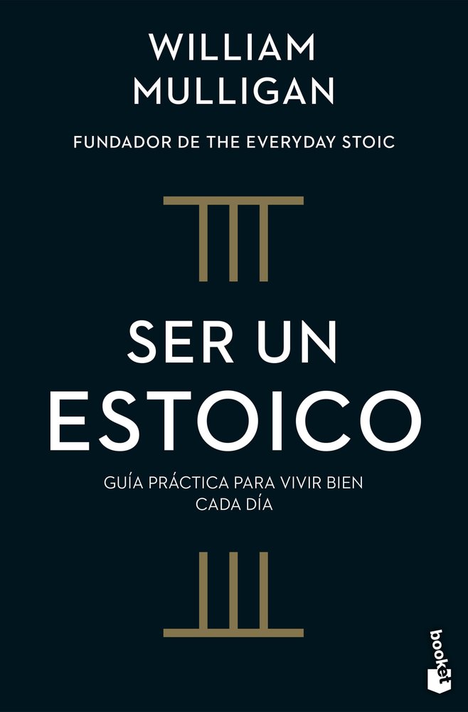 SER UN ESTOICO, de WILLIAM MULLIGAN | portada del libro