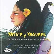 YASICA Y YAGUARE, de FUNDACION VINCULOS ESTELI | portada del libro