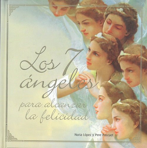 Los 7 ángeles para alcanzar la felicidad, de Nuria | portada del libro