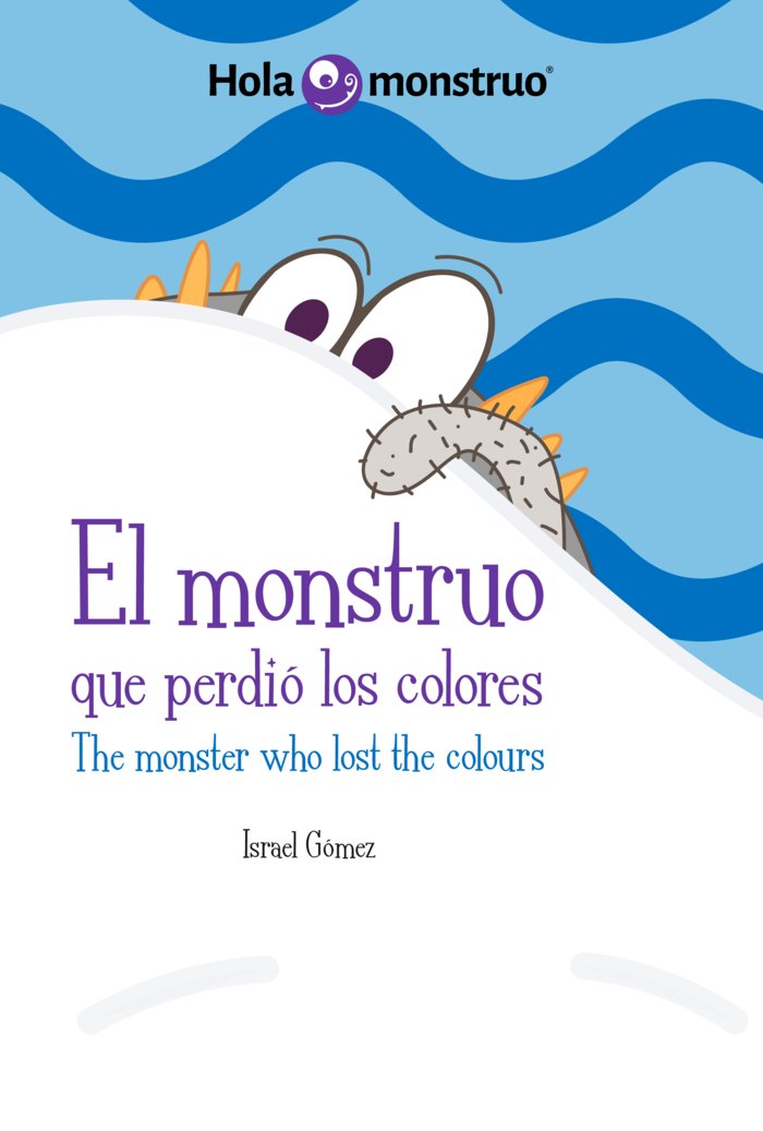 EL MONSTRUO QUE PERDIO LOS COLORES / THE MONSTER WHO LOST THE COL, de GOMEZ MARTINEZ, ISRAEL | portada del libro