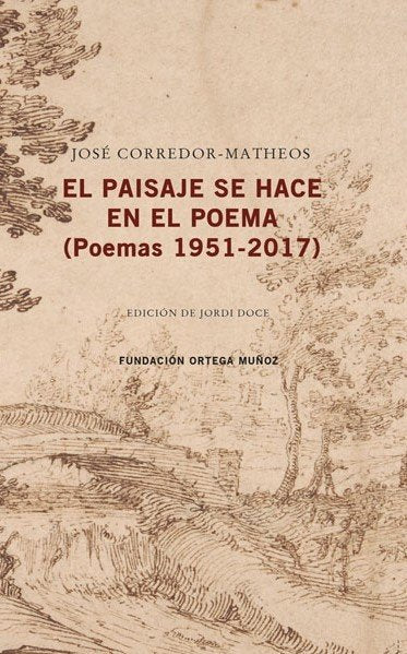 : EL PAISAJE SE HACE EN EL POEMA, de CORREDOR-MATHEOS, JOSE | portada del libro