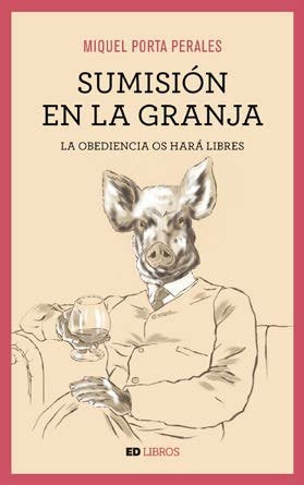 SUMISION EN LA GRANJA, de PORTA PERALES, MIQUEL | portada del libro