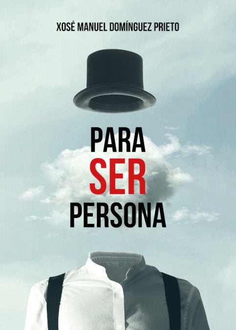 PARA SER PERSONA, de DOMINGUEZ PRIETO, XOSE MANUEL | portada del libro
