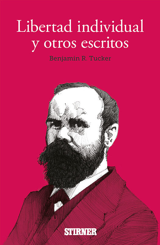 Libertad individual y otros escritos, de TUCKER,BENJAMIN R. | portada del libro