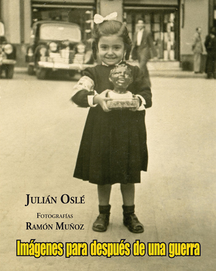 Imágenes para después de una guerra, de Oslé, Julián | portada del libro